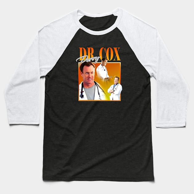 DR PERRY COX Homage Doctor Cox From Scrubs Baseball T-Shirt by GWCVFG